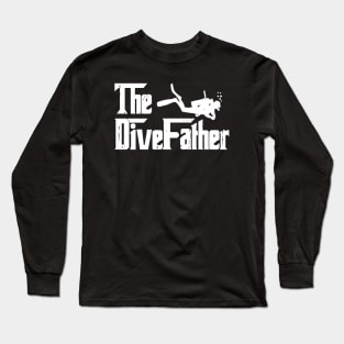 Funny Scuba Diving The Dive Father Long Sleeve T-Shirt